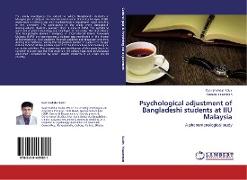 Psychological adjustment of Bangladeshi students at IIU Malaysia