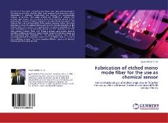 Fabrication of etched mono mode fiber for the use as chemical sensor