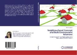 Neighbourhood Concept and Built Environment Relations