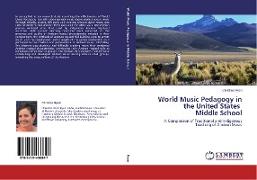 World Music Pedagogy in the United States Middle School