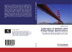 Calibration of AASHTO LRFD Bridge Design Specifications