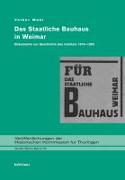 Das Staatliche Bauhaus in Weimar