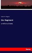 Our Regiment