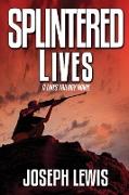 Splintered Lives