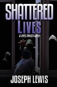 Shattered Lives