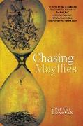 Chasing Mayflies