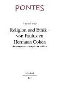 Religion und Ethik - von Paulus zu Hermann Cohen