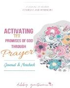 Activating the Promises of God through Prayer -- Journal & Notebook