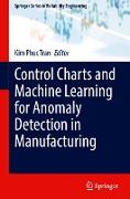 Control Charts and Machine Learning for Anomaly Detection in Manufacturing