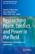 Researching Peace, Conflict, and Power in the Field