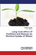 Long Term Effect of Fertilizers and Manure on Nutrient Uptake of Wheat