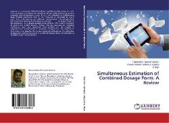 Simultaneous Estimation of Combined Dosage Form: A Review