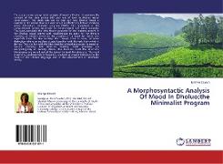 A Morphosyntactic Analysis Of Mood In Dholuo,the Minimalist Program