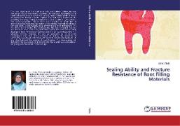 Sealing Ability and Fracture Resistance of Root Filling Materials