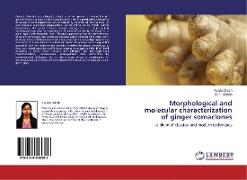 Morphological and molecular characterization of ginger somaclones