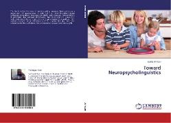 Toward Neuropsycholinguistics