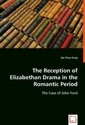 The Reception of Elizabethan Drama in the Romantic Period