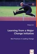 Learning from a Major Change Initiative