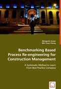Benchmarking Based Process Re-engineering for Construction Management
