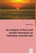An Analysis of Race and Gender Portrayals on Television Commercials