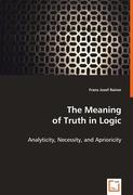 The Meaning of Truth in Logic