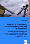 The Effect of Implementing a University Content-Methods Calculus I Course