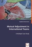 Mutual Adjustment in International Teams