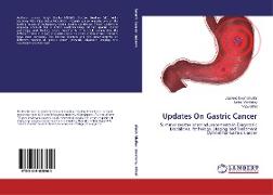 Updates On Gastric Cancer