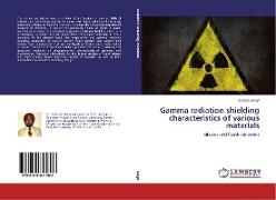 Gamma radiation shielding characteristics of various materials