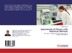 Experiments of Physics with Statistical Methods
