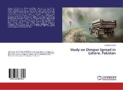 Study on Dengue Spread in Lahore, Pakistan