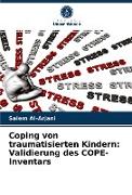 Coping von traumatisierten Kindern: Validierung des COPE-Inventars