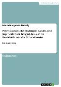 Psychosomatische Medizin im Kindes- und Jugendalter am Beispiel des Asthma Bronchiale und der Neurodermitis