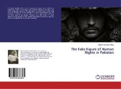 The Fake Figure of Human Rights in Pakistan