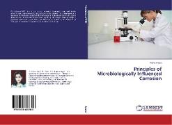Principles of Microbiologically Influenced Corrosion