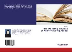 Peer and Family influence on Adolescent Drug Addicts