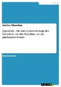 Jugendstil - Die Auseinandersetzung des Gestalters mit der Maschine um die Jahrhundertwende