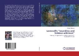 Lovecraft's ¿boundless and hideous unknown¿