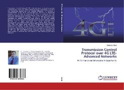Transmission Control Protocol over 4G LTE-Advanced Networks