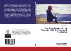 Teaching Economics: A Portfolio of Reflections and Strategies