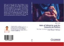 Role of Ethnicity and It's Impacts on Politics