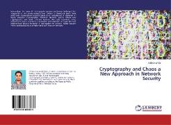 Cryptography and Chaos a New Approach in Network Security
