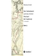 Der Hettenbach und das Tal der Wertach bei Augsburg - Band 1