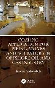 Coating Application for Piping, Valves and Actuators in Offshore Oil and Gas Industry