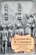 Commanders and Command in the Roman Republic and Early Empire