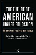 The Future of American Higher Education