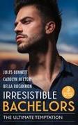 Irresistible Bachelors: The Ultimate Temptation