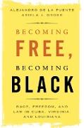Becoming Free, Becoming Black