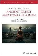 A Companion to Ancient Greece and Rome on Screen