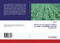 Effect of soil organic carbon on yield of cabbage and soil properties